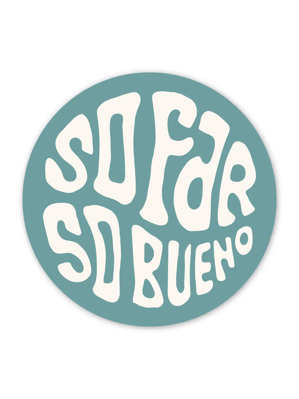 SPC So Far So Bueno Sticker - Rancho Diaz
